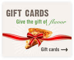 Gift cards. Give the gift of flavor. Gift cards